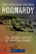 The Invasion Before Normandy di Edwin P Hoyt edito da Rowman & Littlefield Publishing Group Inc
