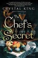 The Chef's Secret di Crystal King edito da TOUCHSTONE PR