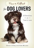 Paws to Reflect for Dog Lovers di Kim Mclean edito da Abingdon Press