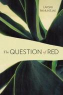 The Question Of Red di Laksmi Pamuntjak edito da Amazon Publishing