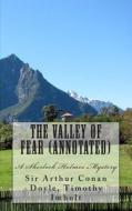 The Valley of Fear (Annotated), a Sherlock Holmes Mystery di Sir Arthur Conan Doyle, Timothy James Imholt Phd edito da Createspace