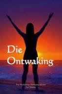 Die Ontwaking: The Awakening (Afrikaans Edition) di Leo Nikolayevich Tolstoy edito da Createspace