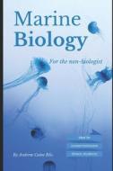 MARINE BIOLOGY FOR THE NON-BIOLOGIST di ANDREW CAINE edito da LIGHTNING SOURCE UK LTD