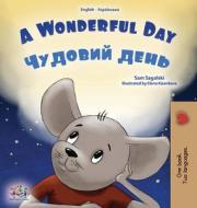 A Wonderful Day (English Ukrainian Bilingual Book for Kids) di Sam Sagolski, Kidkiddos Books edito da KidKiddos Books Ltd.