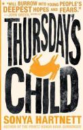 Thursday's Child di Sonya Hartnett edito da CANDLEWICK BOOKS