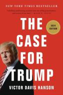 The Case for Trump di Victor Davis Hanson edito da Basic Books