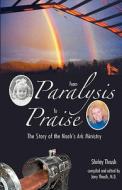 From Paralysis to Praise: The Story of Noah's Ark Ministry di Shirley Thrush edito da Essence Publishing (Canada)