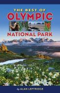 The Best of Olympic National Park di Alan Leftridge edito da FARCOUNTRY PR