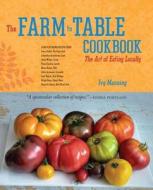 The Farm To Table Cookbook di Ivy Manning edito da Sasquatch Books