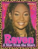 Raven: A Star from the Start di Mary Boone edito da TRIUMPH BOOKS