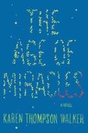 The Age of Miracles di Karen Thompson Walker edito da Large Print Press