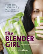 The Blender Girl di Tess Masters edito da Random House USA Inc