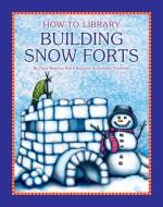 Building Snow Forts di Katie Marsico edito da CHERRY LAKE PUB