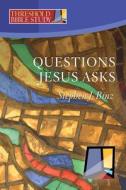 Questions Jesus Asks di Stephen J. Binz edito da TWENTY THIRD PUBN