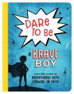 Dare to Be a Brave Boy: A Devotional Journal for Adventurous Boys Growing in Faith di Joshua David Mosey edito da SHILOH KIDZ