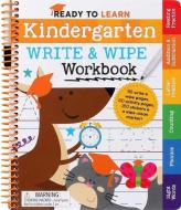 Ready to Learn: Kindergarten Write and Wipe Workbook di Editors of Silver Dolphin Books edito da SILVER DOLPHIN BOOKS
