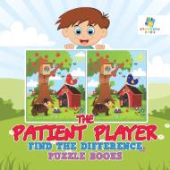 The Patient Player | Find the Difference Puzzle Books di Educando Kids edito da Educando Kids