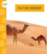 In the Desert di Alissa Thielges edito da Amicus Learning