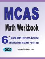 MCAS Math Workbook di Michael Smith, Reza Nazari edito da Math Notion