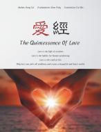 The Quintessence of Love di Hong Tai edito da XLIBRIS US