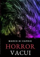 Horror Vacui di Marco Di Caprio edito da Lulu.com