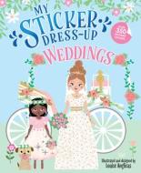 My Sticker Dress-Up: Weddings di Louise Anglicas edito da SOURCEBOOKS WONDERLAND
