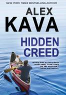 Hidden Creed: (Book 6 Ryder Creed K9 Mystery) di Alex Kava edito da OXFORD UNIV PR