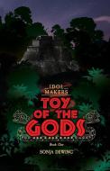 Toy of the Gods di Sonja Dewing edito da Sonja Dewing