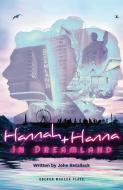 Hannah and Hanna in Dreamland di John Retallack edito da Oberon Books Ltd