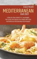 Mediterranean Diet 2021 di Grace Morelli edito da Grace Morelli
