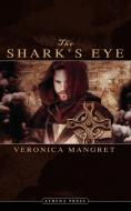 The Shark's Eye di Veronica Mangret edito da New Generation Publishing