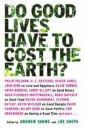 Do Good Lives Have To Cost The Earth? di Andrew Simms, Joe Smith edito da Constable And Robinson