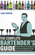 The Complete Bartender\'s Guide di Dave Broom edito da Carlton Books Ltd