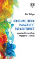 Reforming Public Management And Governance di John Halligan edito da Edward Elgar Publishing Ltd