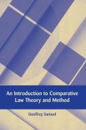 An Introduction to Comparative Law Theory and Method di Geoffrey Samuel edito da HART PUB