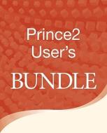 Prince2 User\'s Bundle di Colin Bentley edito da Elsevier Science & Technology