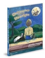 Christopher Under the Moonlight di Jennifer Doswell edito da MASCOT BOOKS