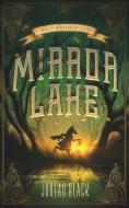 Mirror Lake: A Shady Hollow Mystery di Juneau Black edito da LIGHTNING SOURCE INC