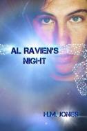 Al Ravien's Night di H. M. Jones edito da Createspace Independent Publishing Platform