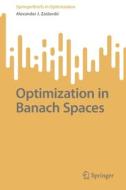 Optimization in Banach Spaces di Alexander J. Zaslavski edito da Springer International Publishing