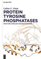 Ahuja, L: Protein Tyrosine Phosphatases di Lalima G. Ahuja edito da Gruyter, Walter de GmbH