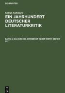 Ein Jahrhundert Deutscher Literaturkritik, Band 4, Das grosse Jahrzehnt in der Kritik seiner Zeit di Oskar Fambach edito da De Gruyter