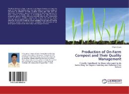 Production of On-Farm Compost and Their Quality Management di Pritam Goura edito da LAP Lambert Academic Publishing