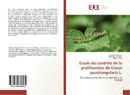 Essais du contrôle de la proliferation de Cissus quadrangularis L. di Ephrem Nzengue, Bienvenu Sambou, Abou Thiam edito da Editions universitaires europeennes EUE