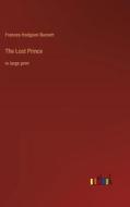 The Lost Prince di Frances Hodgson Burnett edito da Outlook Verlag