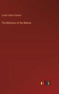 The Mistress of the Manse di Josiah Gilbert Holland edito da Outlook Verlag