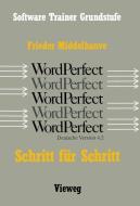 Word Perfect Schritt für Schritt di Frieder Middelhauve edito da Vieweg+Teubner Verlag