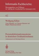 Personalinformationssysteme in Deutschen Gro Unternehmen: Ausbaustand Und Rechtsprobleme di W. Kilian edito da Springer