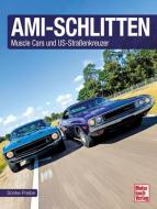 Ami-Schlitten (US-Ikonen / Kings of the Road) di Sönke Priebe edito da Motorbuch Verlag