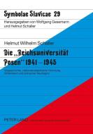 Die 'Reichsuniversität Posen' 1941-1945 di Helmut Schaller edito da Lang, Peter GmbH